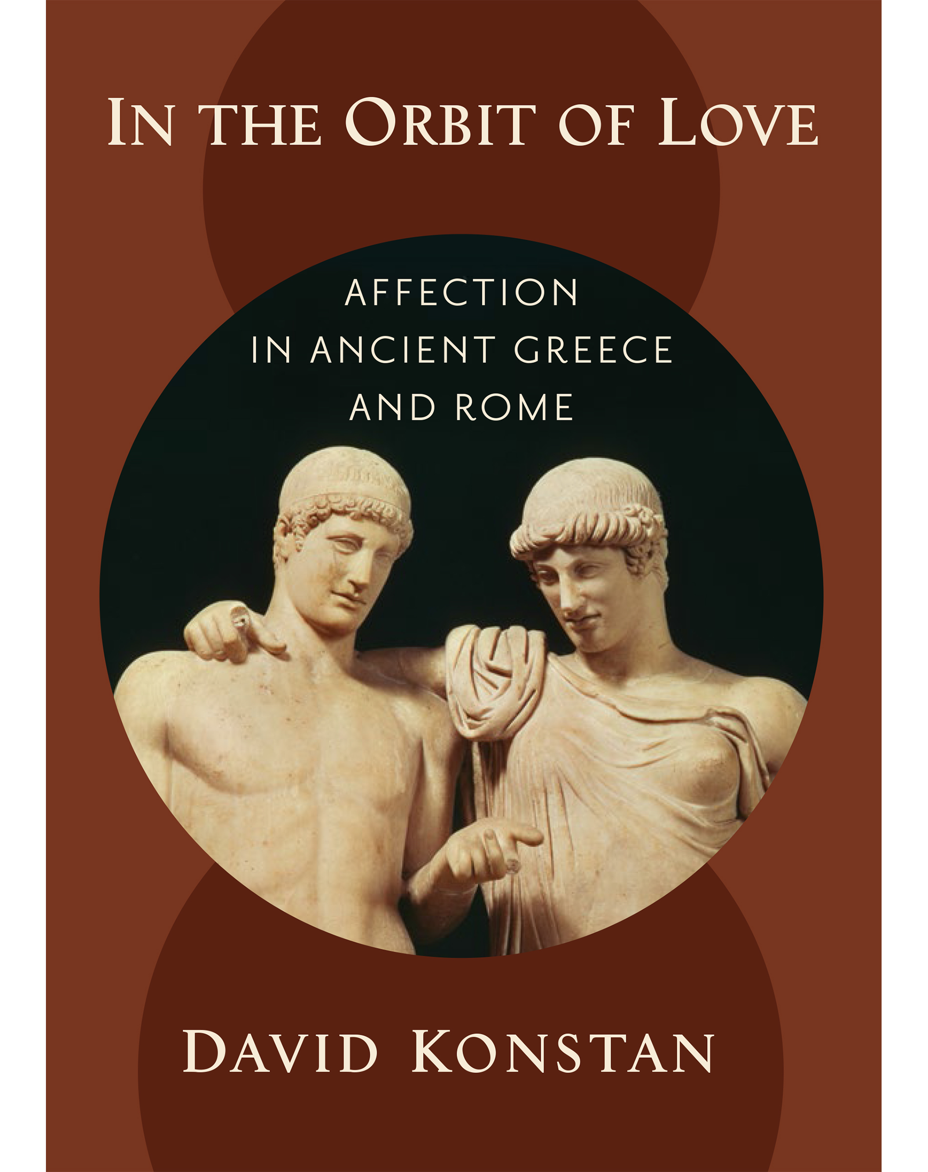 In The Orbit Of Love Affection In Ancient Greece And Rome Institut Détudes Avancées De Paris
