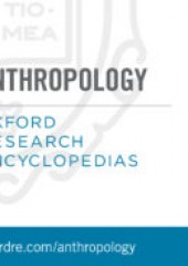 Oxford Research Encyclopedia of Anthropology
